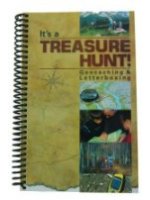 It's A Treasure Hunt Guide To Geocaching and Letterboxing